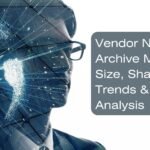 Vendor Neutral Archive Market Size, Share, Trends & Analysis